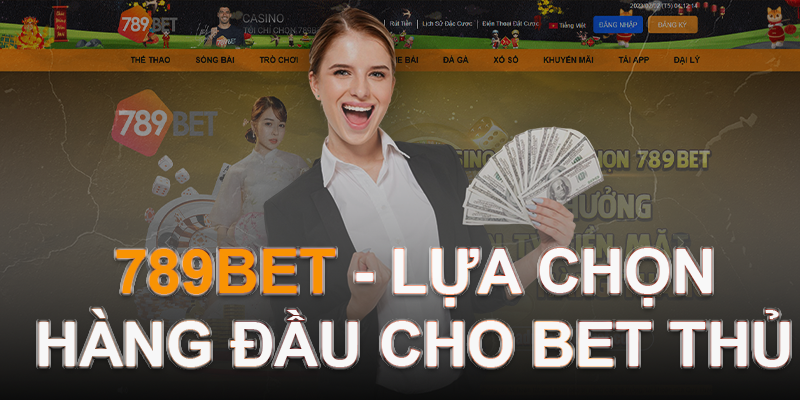 Cổng game cược qua mạng 789bet - Sự lựa chọn lý tưởng cho cược thủ năm 2023